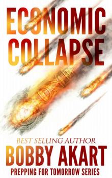 Economic Collapse (Prepping for Tomorrow Book 2) Read online