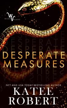 Desperate Measures: A Wicked Villains Novel Read online