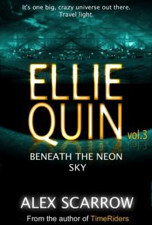 Ellie Quin Book 3: Beneath the Neon Sky (The Ellie Quin Series) Read online