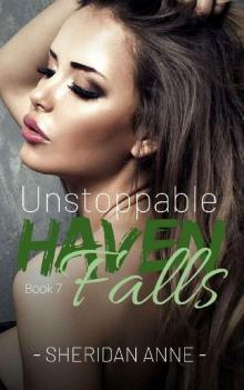 Unstoppable: Haven Falls (Book 7) Read online