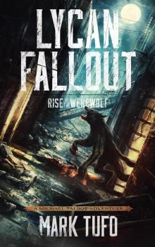 Lycan Fallout 1:  Rise Of The Werewolf Read online