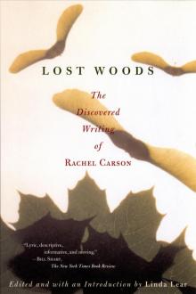 Lost Woods: The Discovered Writing of Rachel Carson Read online