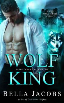Wolf King (Wolves of New York #1) Read online