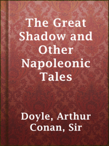 The Great Shadow and Other Napoleonic Tales Read online
