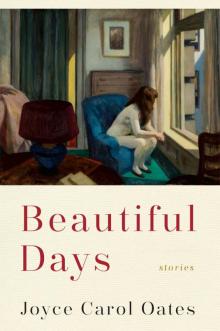 Beautiful Days: Stories Read online