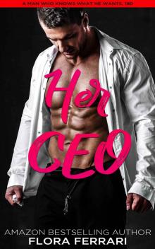 Her CEO: An Instalove Possessive Alpha Romance (A Man Who Knows What He Wants Book 180) Read online