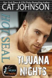 Hot SEAL, Tijuana Nights Read online