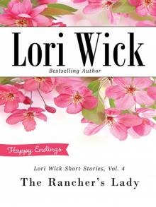 Lori Wick Short Stories, Vol. 4: The Rancher's Lady Read online