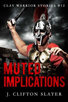 Muted Implications (Clay Warrior Stories Book 12) Read online