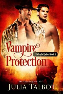 Vampire Protection: Midnight Rodeo book 8 Read online
