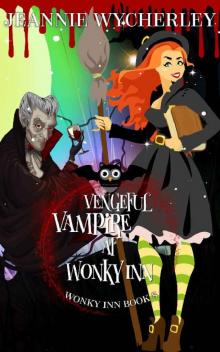Vengeful Vampire at Wonky Inn: Wonky Inn Book 8 Read online