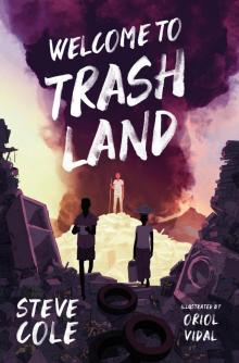 Welcome to Trashland Read online