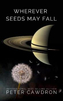 Wherever Seeds May Fall (First Contact) Read online