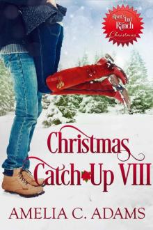 Christmas Catch-Up VIII (River's End Ranch) Read online