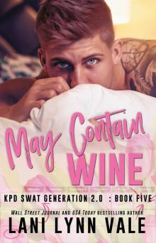 May Contain Wine (SWAT Generation 2.0 Book 5) Read online