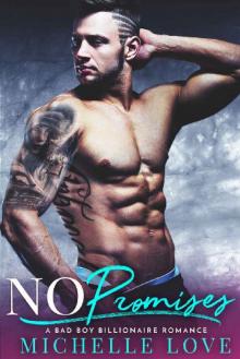 No Promises: A Bad Boy Billionaire Romance Read online