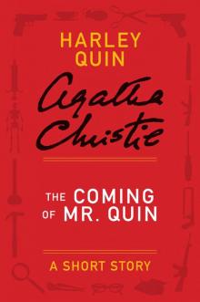 The Coming of Mr. Quin: A Short Story Read online