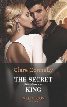 The Secret Kept From The King (Mills & Boon Modern) Read online