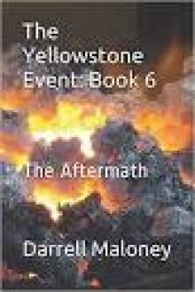 The Yellowstone Event: Book 6: The Aftermath Read online