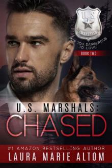 U.S. Marshals: Chased (U.S. Marshals Book 2) Read online