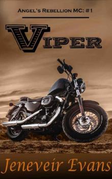 Viper (Angel’s Rebellion MC: #1) (Angel's Rebellion MC) Read online
