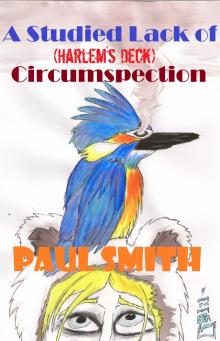A Studied Lack of Circumspection (Harlem's Deck 14) Read online