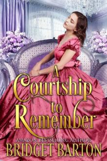 A Courtship to Remember: A Historical Regency Romance Book Read online