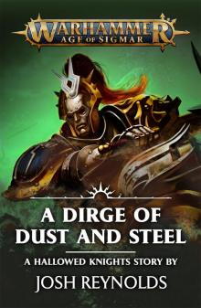 A Dirge of Dust and Steel - Josh Reynolds Read online