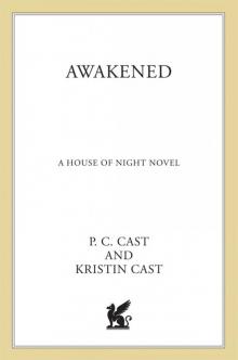 Awakened: A House of Night Novel Read online