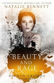 Beauty & Rage (Broken Crowns Book 1) Read online