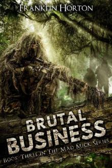 Brutal Business: Book Three in the Mad Mick Series Read online
