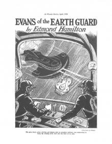 EVANS OF THE EARTH-GUARD By Edmond Hamilton Read online