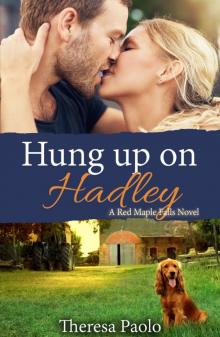 Hung Up on Hadley (Red Maple Falls, #5) Read online