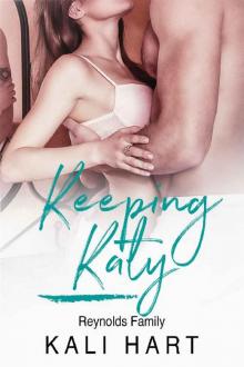 Keeping Katy: A Steamy Alpha Male Curvy Woman Romance: Reynolds Family Book 2 Read online