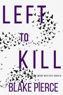 Left to Kill (An Adele Sharp Mystery—Book Four) Read online