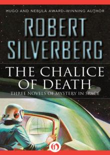 The Chalice of Death: Three Novels of Mystery in Space Read online