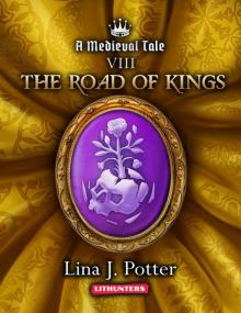 The Road of Kings: A Strong Woman in the Middle Ages (A Medieval Tale Book 8) Read online