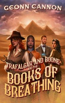 Trafalgar and Boone and the Books of Breathing Read online