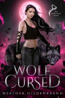Wolf Cursed (Lone Wolf Series Book 1) Read online