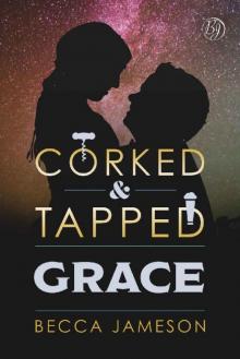 Grace (Corked and Tapped Book 2) Read online