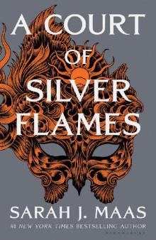 A Court of Silver Flames (A Court of Thorns and Roses) Read online