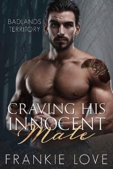 Craving His Innocent Mate (Badlands Territory Book 3) Read online