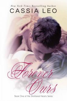 Forever Ours (Shattered Hearts Book 1) Read online