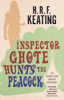 Inspector Ghote Hunts the Peacock Read online