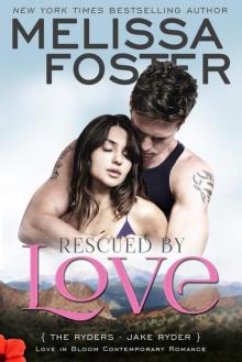 Rescued by Love (Love in Bloom: The Ryders): Jake Ryder Read online