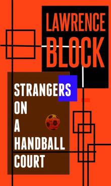 Strangers on a Handball Court Read online