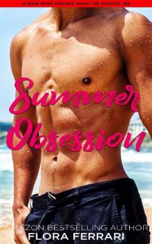 Summer Obsession: An Instalove Possessive Alpha Romance (A Man Who Knows What He Wants Book 185) Read online