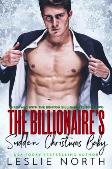The Billionaire’s Sudden Christmas Baby (Christmas With the Denton Billionaires Book 2) Read online