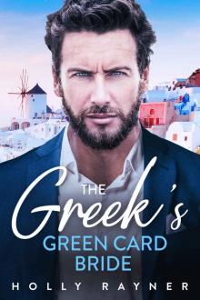 The Greek's Green Card Bride - A Billionaire Romance Read online