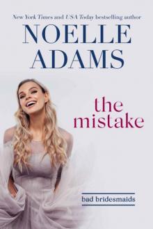 The Mistake (Bad Bridesmaids Book 1) Read online